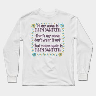 Ellen Cantrell's Shirt Made By Her Grandmother Long Sleeve T-Shirt